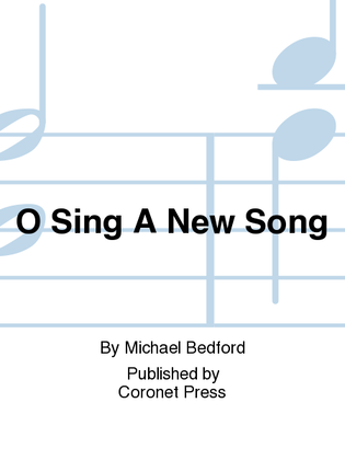 O Sing A New Song