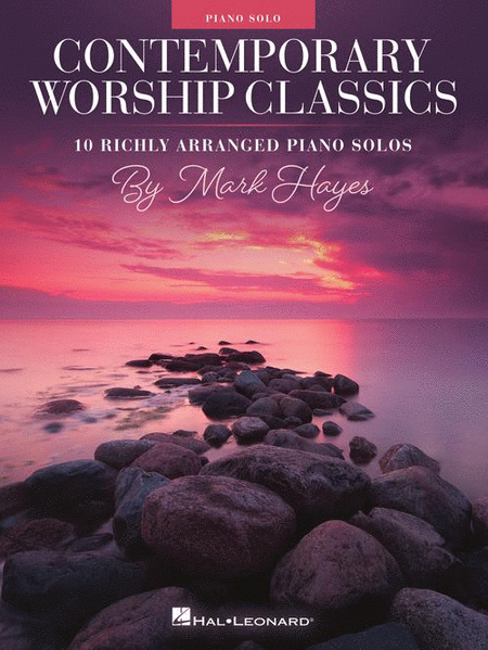 Contemporary Worship Classics by Mark Hayes Piano Solo - Sheet Music