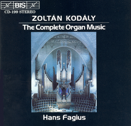 Kodaly: Complete Organ Music
