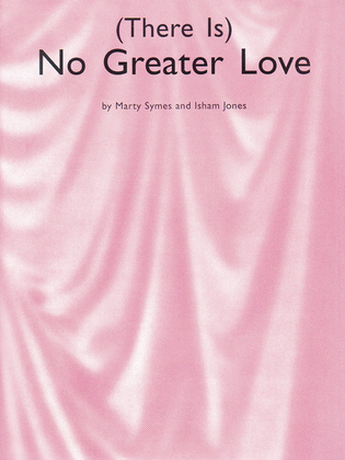 There Is No Greater Love