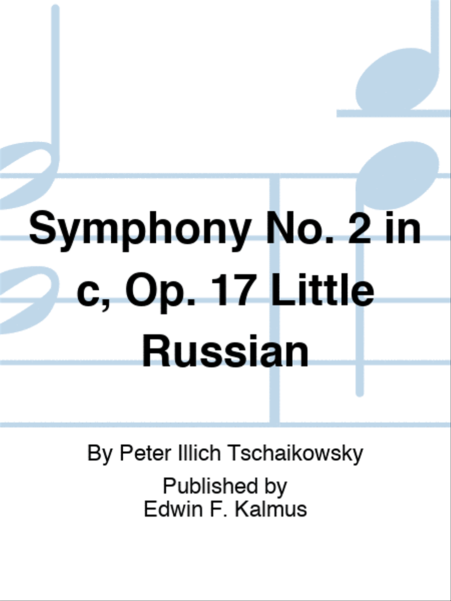 Symphony No. 2 in c, Op. 17 
