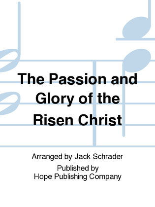 Book cover for The Passion and Glory of the Risen Christ