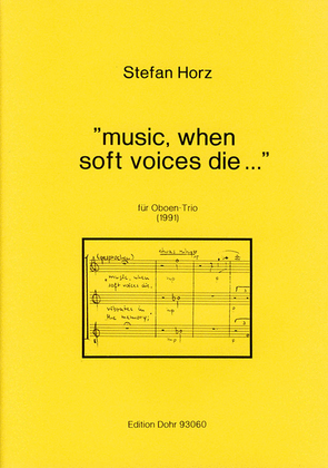Music, when soft voices die ... für Oboen-Trio (1991)
