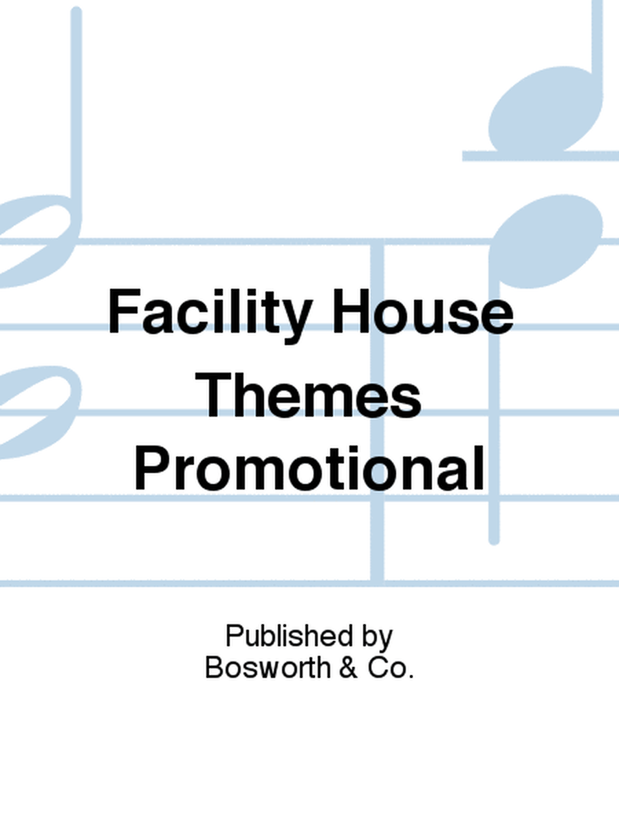 Facility House Themes Promotional