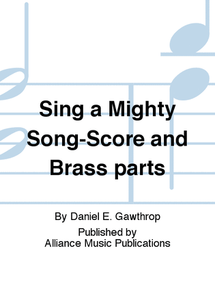 Sing a Mighty Song-Score and Brass parts