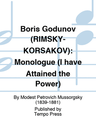 BORIS GODUNOV (RIMSKY-KORSAKOV): Monologue (I have Attained the Power)