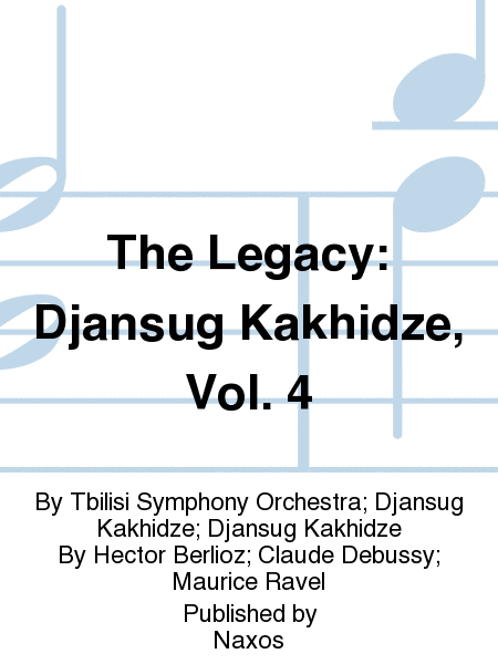 The Legacy: Djansug Kakhidze, Vol. 4