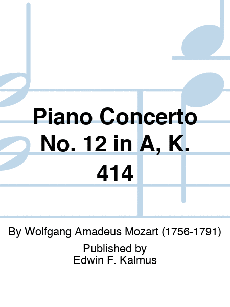 Piano Concerto No. 12 in A, K. 414