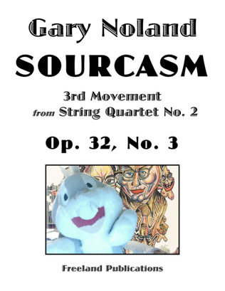 "Sourcasm" for string quartet Op. 32, No. 3