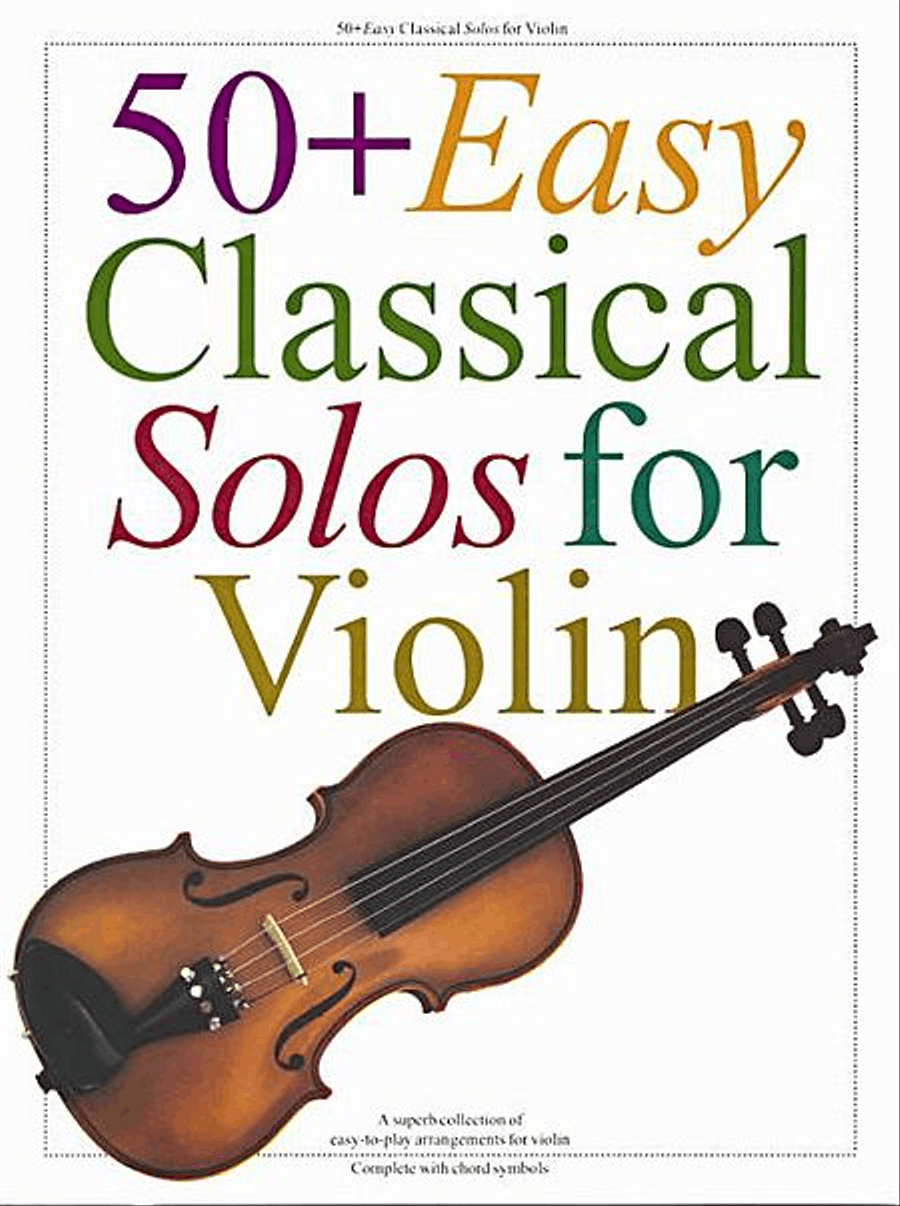 50+ Easy Classical Solos for Violin by Various Violin Solo - Sheet Music