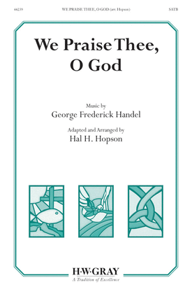 Book cover for We Praise Thee, O God