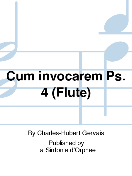Cum invocarem Ps. 4 (Flute)