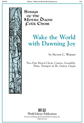 Wake the World with Dawning Joy