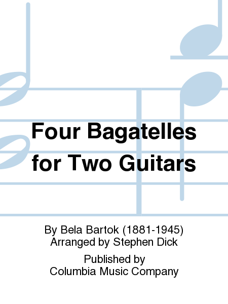 Four Bagatelles for Two Guitars