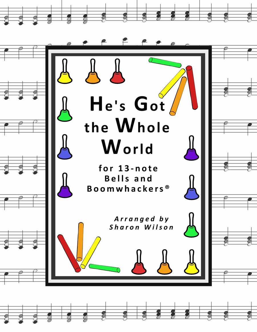 He's Got the Whole World In His Hands (for 13-note Bells and Boomwhackers, Black and White Notes) Handbell Choir scores gallery preview page 1