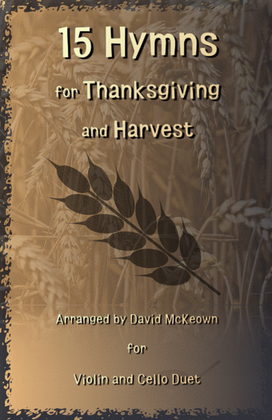 Book cover for 15 Favourite Hymns for Thanksgiving and Harvest for Violin and Cello Duet