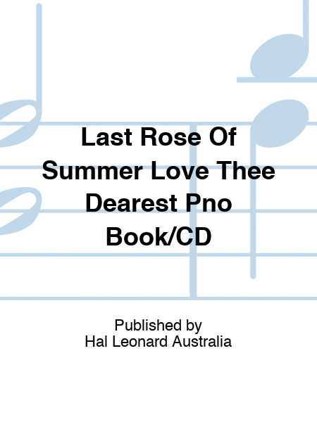 Last Rose Of Summer Love Thee Dearest Pno Book/CD