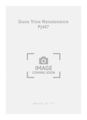 Duos Trios Renaissance Pj487