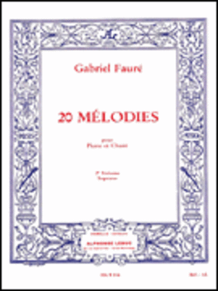 Book cover for Gabriel Faure - Vingt Melodies Pour Soprano Et Piano, 2e Volume