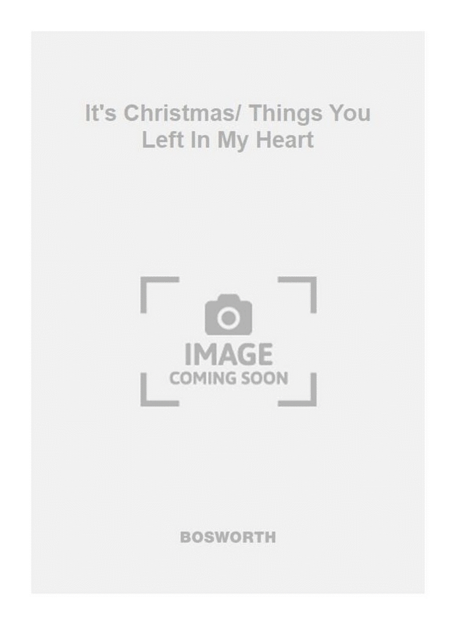 It's Christmas/ Things You Left In My Heart