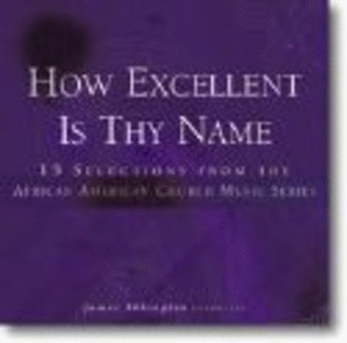 Book cover for How Excellent Is Thy Name