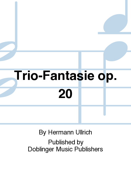 Trio-Fantasie op. 20