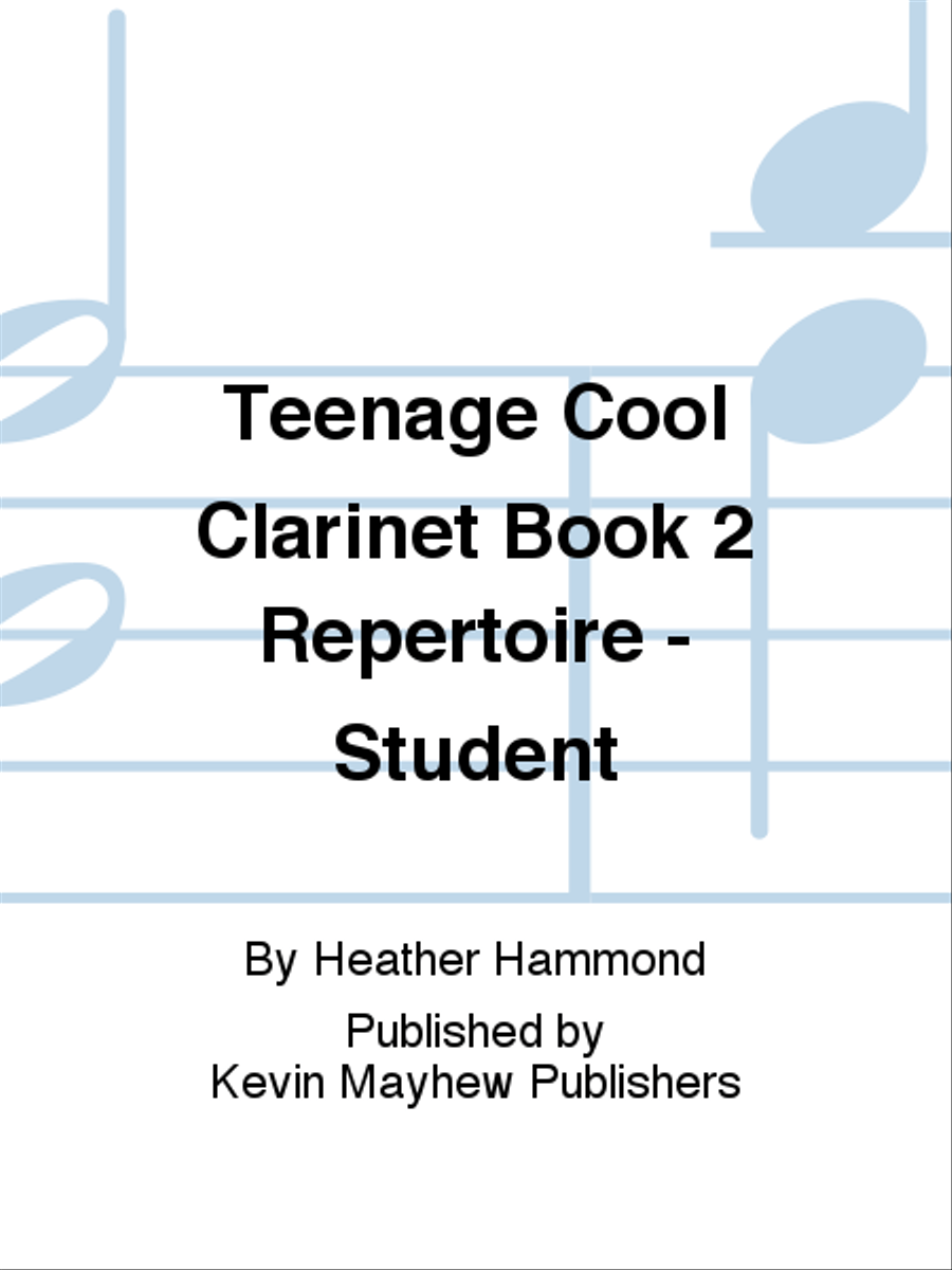 Teenage Cool Clarinet Book 2 Repertoire - Student