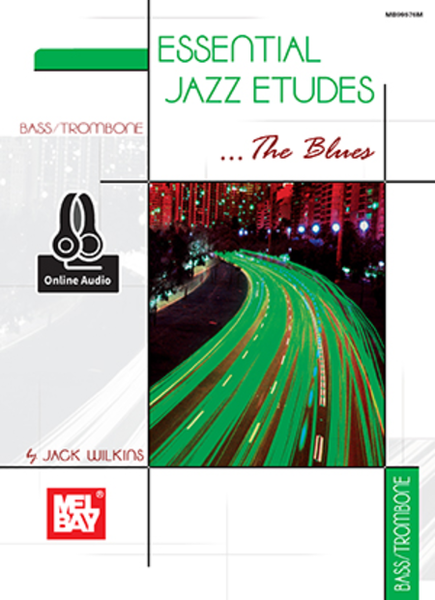 Essential Jazz Etudes..The Blues - Bass/Trombone