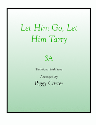 Let Him Go Let Him Tarry, SA