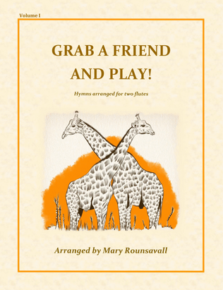 Book cover for Grab A Friend and Play! (Hymns for two flutes)