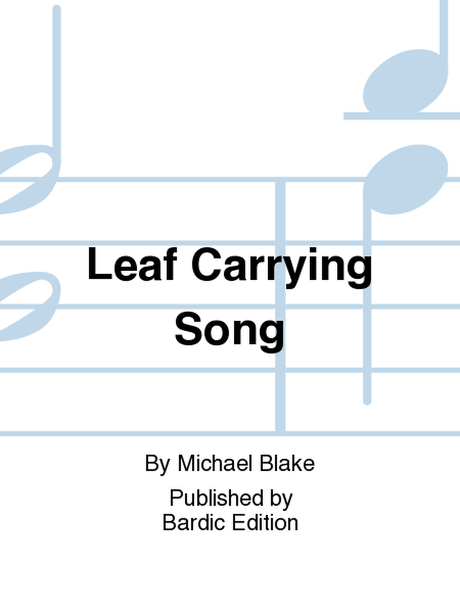 Leaf Carrying Song