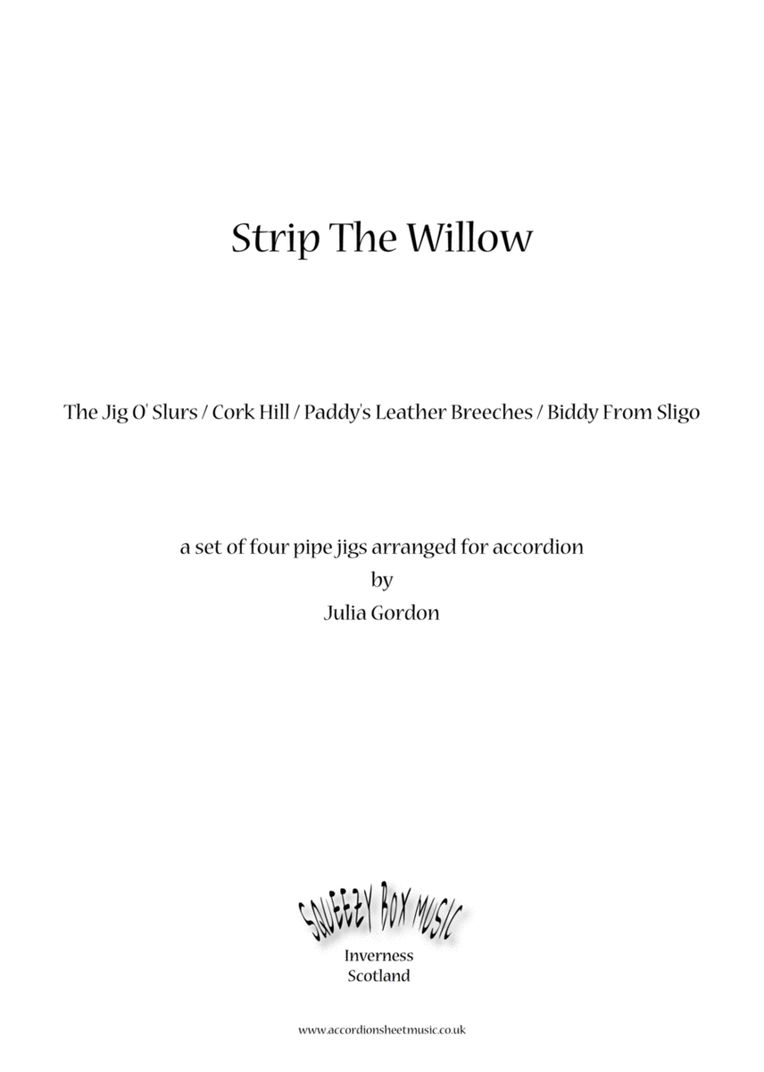 Strip The Willow (The Jig O' Slurs / Cork Hill / Paddy's Leather Breeches / Biddy From Sligo) image number null
