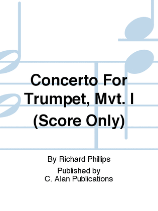 Book cover for Concerto For Trumpet, Mvt. I (Score Only)
