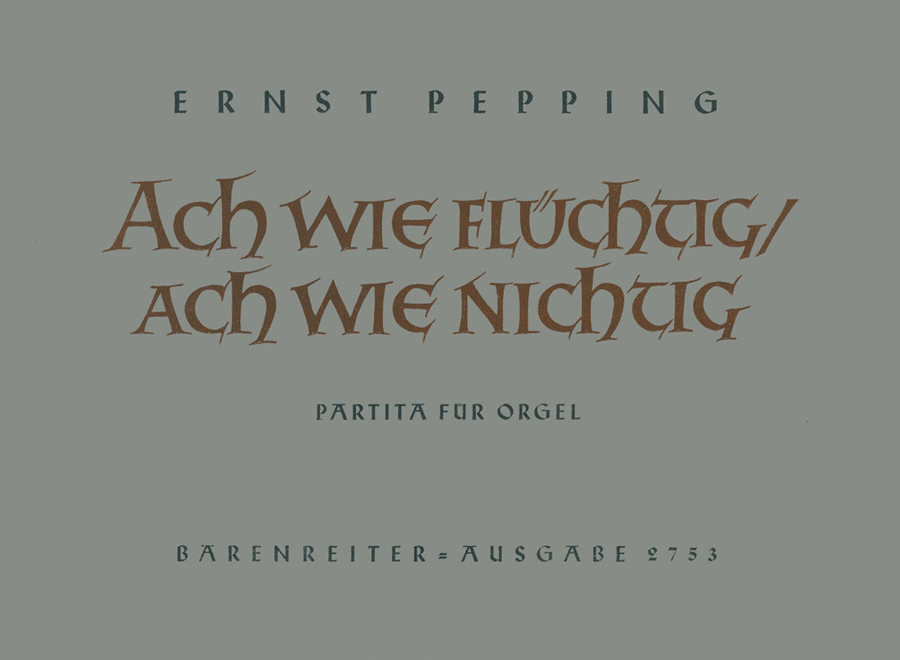 "Ach wie fluchtig, ach wie nichtig"
Partita