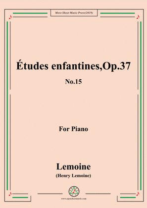 Lemoine-Études enfantines(Etudes) ,Op.37, No.15