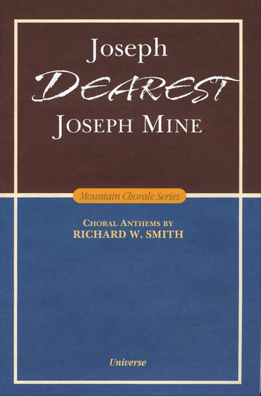 Joseph Dearest, Joseph Mine