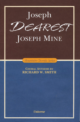 Book cover for Joseph Dearest, Joseph Mine - SATB - Smith