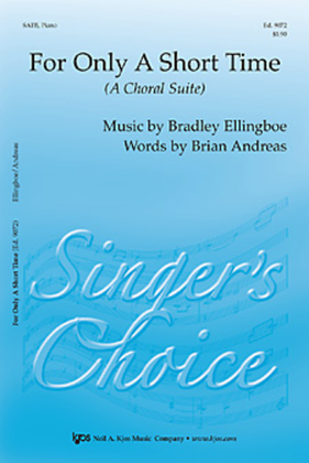 For Only a Short Time (A Choral Suite)