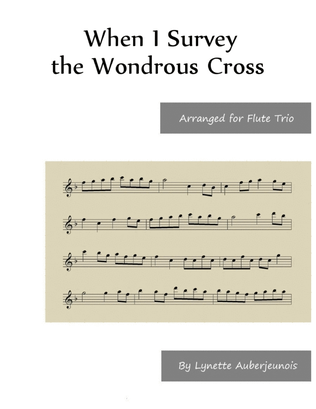When I Survey the Wondrous Cross - Flute Trio