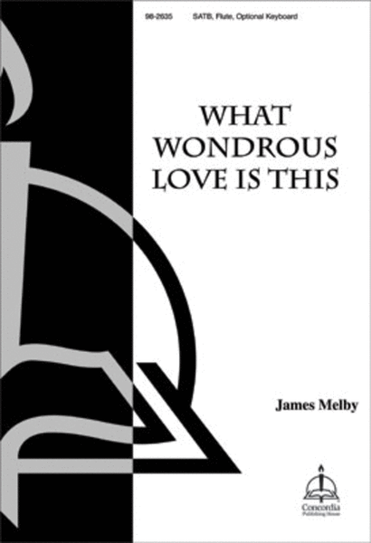 What Wondrous Love Is This (Melby)