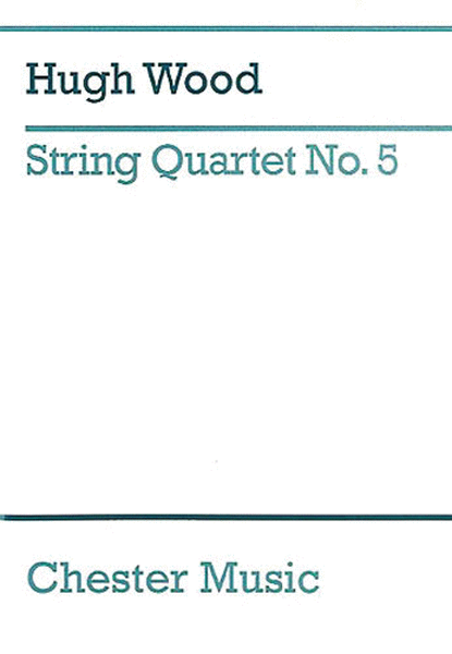 Hugh Wood: String Quartet No.5 Op.45 (Study Score)