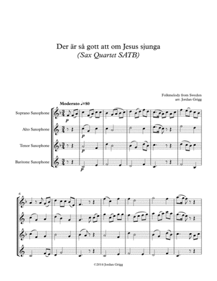 Der är så gott att om Jesus sjunga (Sax Quartet SATB)