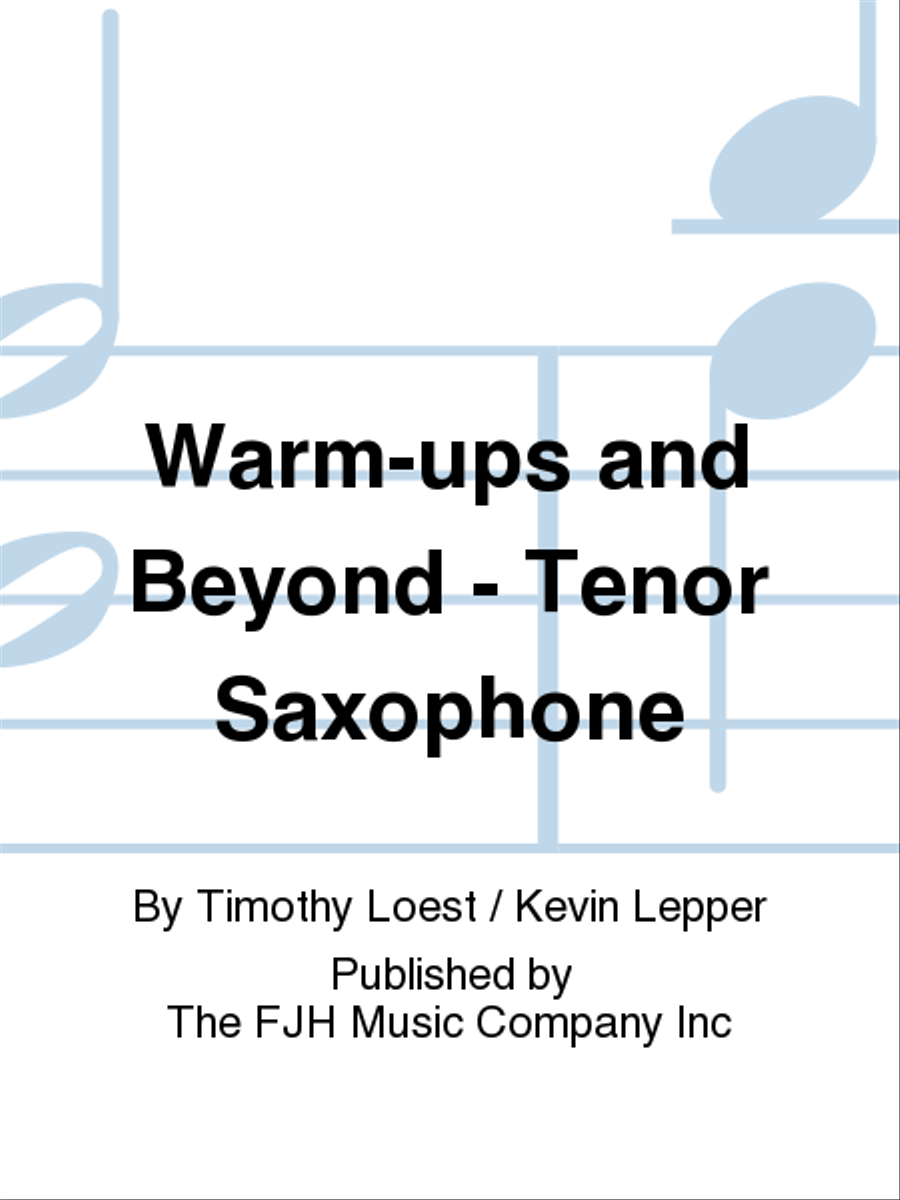 Warm-ups and Beyond - Tenor Saxophone