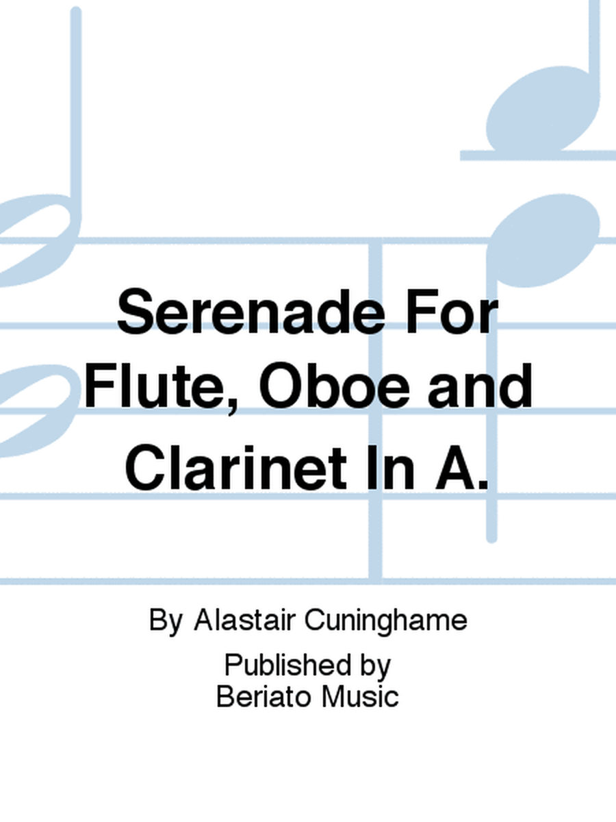 Serenade For Flute, Oboe and Clarinet In A.