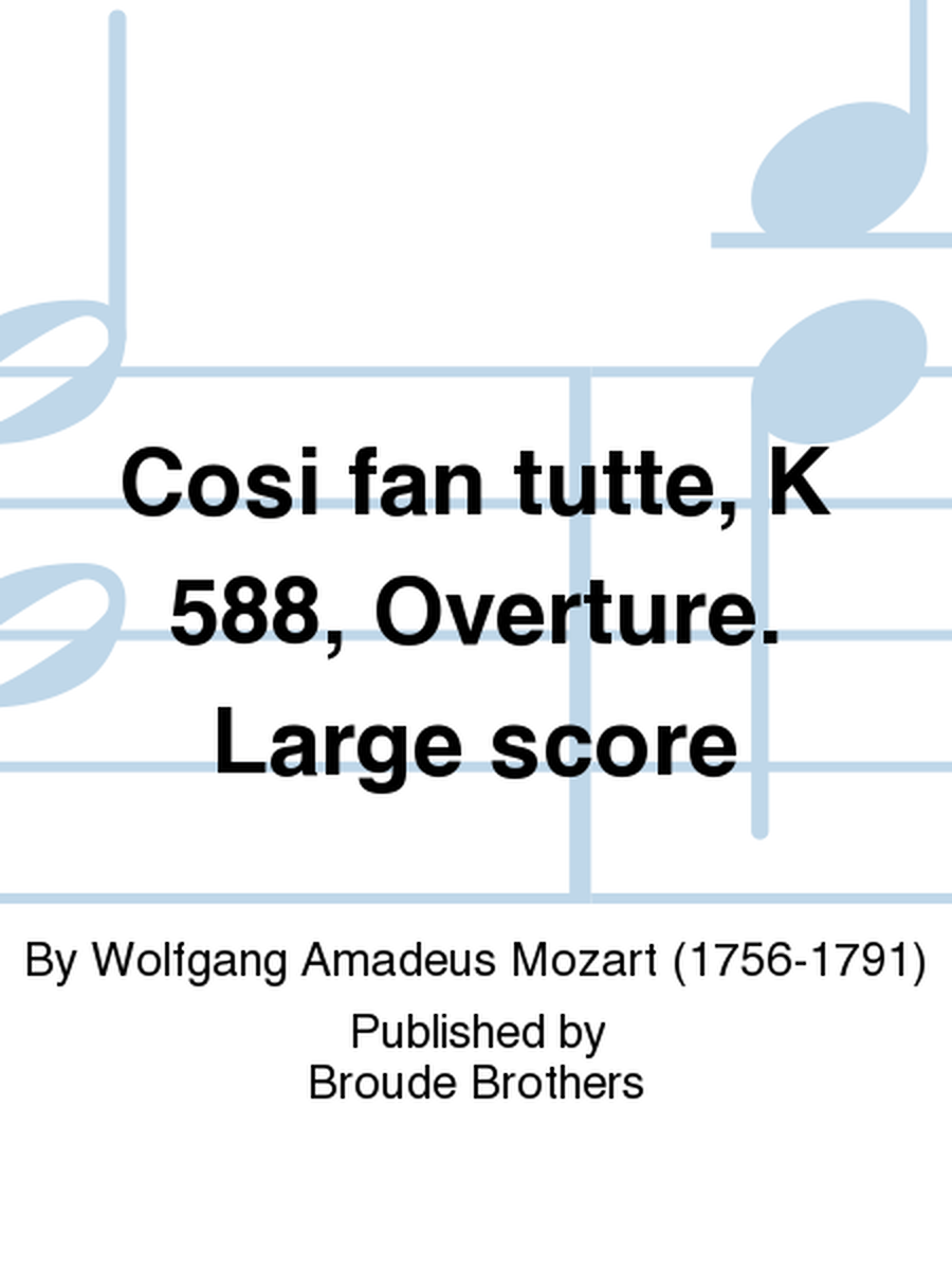 Cosi fan tutte, K 588, Overture. Large score