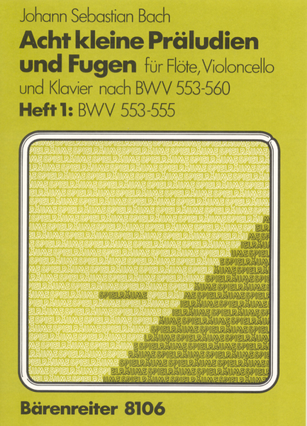 Drei kleine Praludien und Fugen nach "Acht kleine Praludien und Fugen fur Orgel" BWV 553-555
