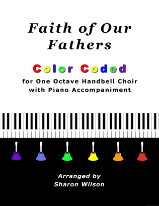 Faith of Our Fathers (for One Octave Handbell Choir with Piano accompaniment)