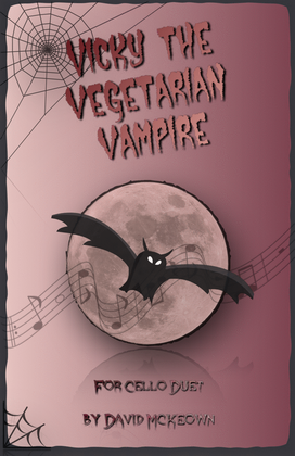 Book cover for Vicky the Vegetarian Vampire, Halloween Duet for Cello
