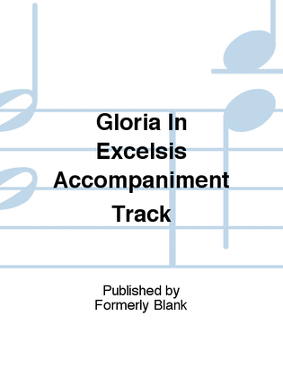 Gloria In Excelsis Accompaniment Track