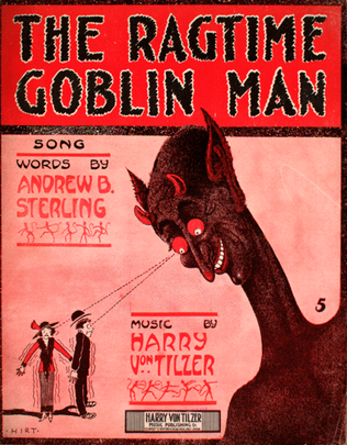 The Ragtime Goblin Man. Song